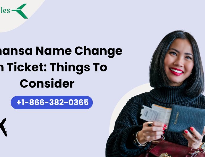 Lufthansa Name Change On Ticket: Things To Consider