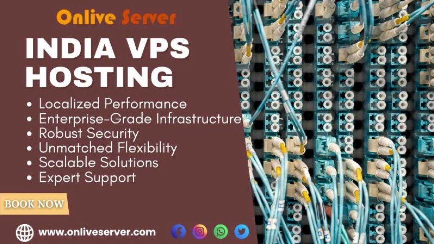 India VPS Hosting by Onlive Server: High-Performance Hosting Solutions for the Digital Age